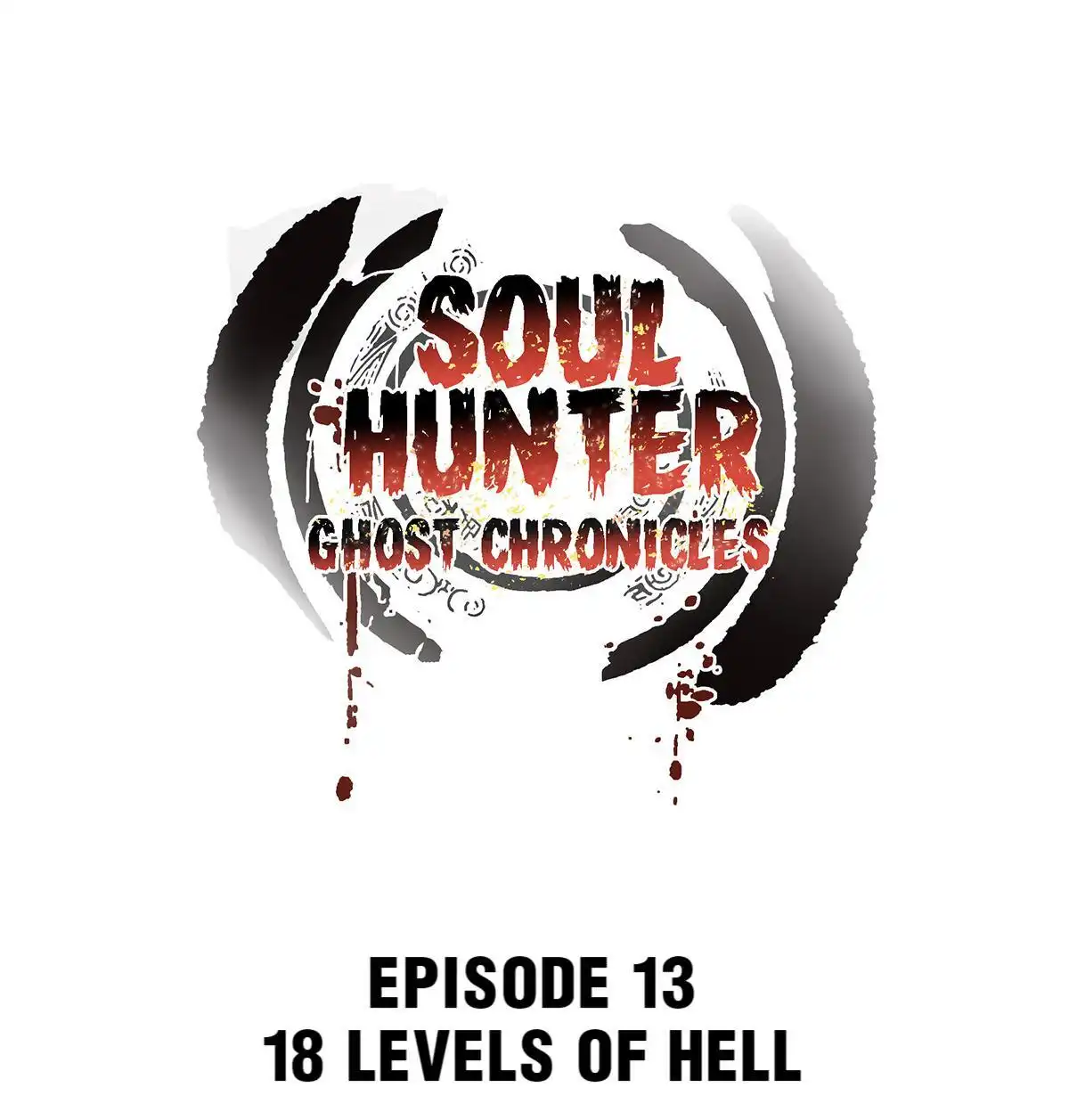 Soul Hunter: Ghost Chronicles [ALL CHAPTERS] Chapter 13 1